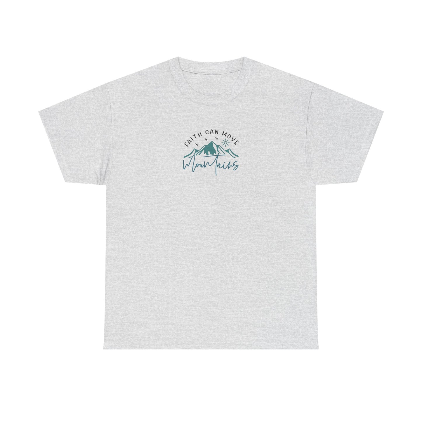 Faith Can Move Mountains Christian T-Shirt