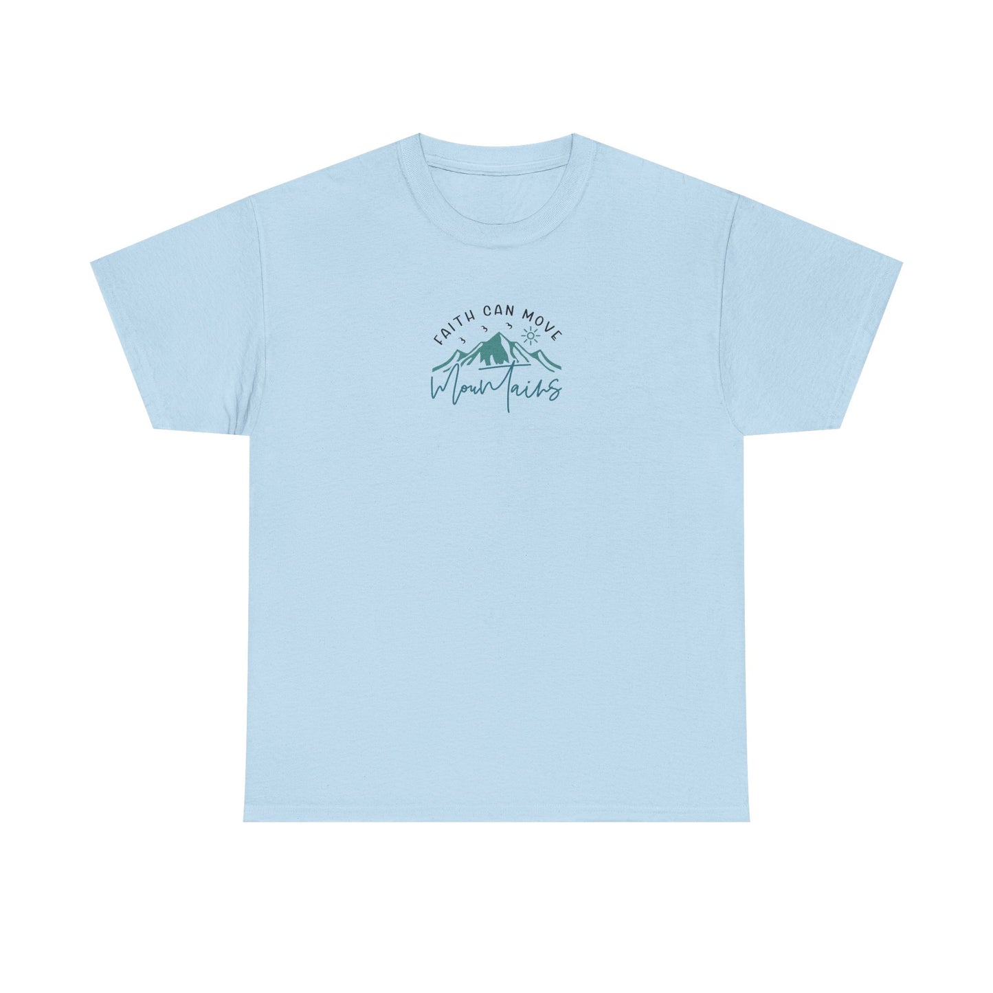 Faith Can Move Mountains Christian T-Shirt