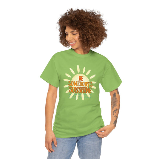 Unisex Heavy Cotton Tee - Be Somebody's Sunshine Tee, Summer Vibes Shirt, Positive Quote Tee, Gift for Friends, Fun Casual Wear