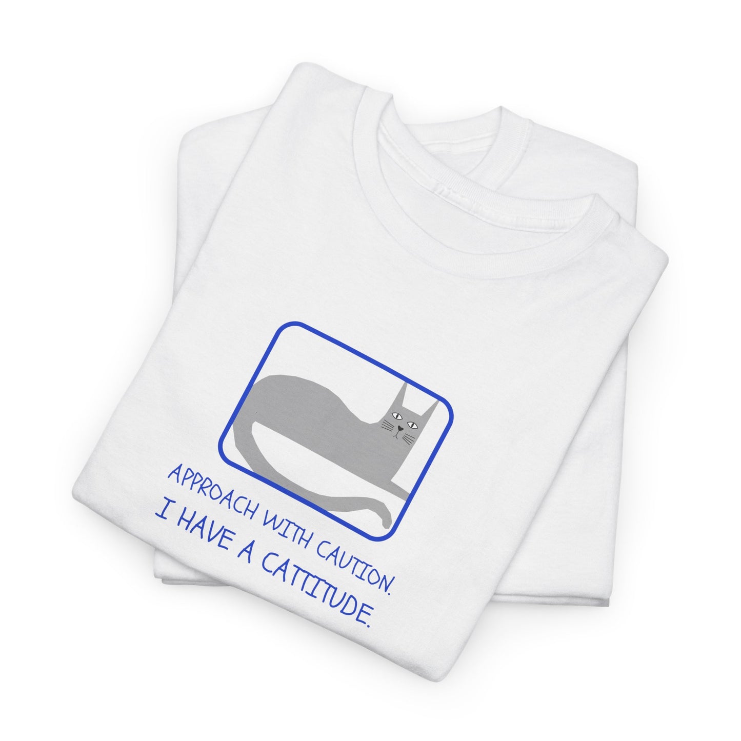 Cat Attitude Tee - Funny Unisex Graphic T-Shirt Men's Women's