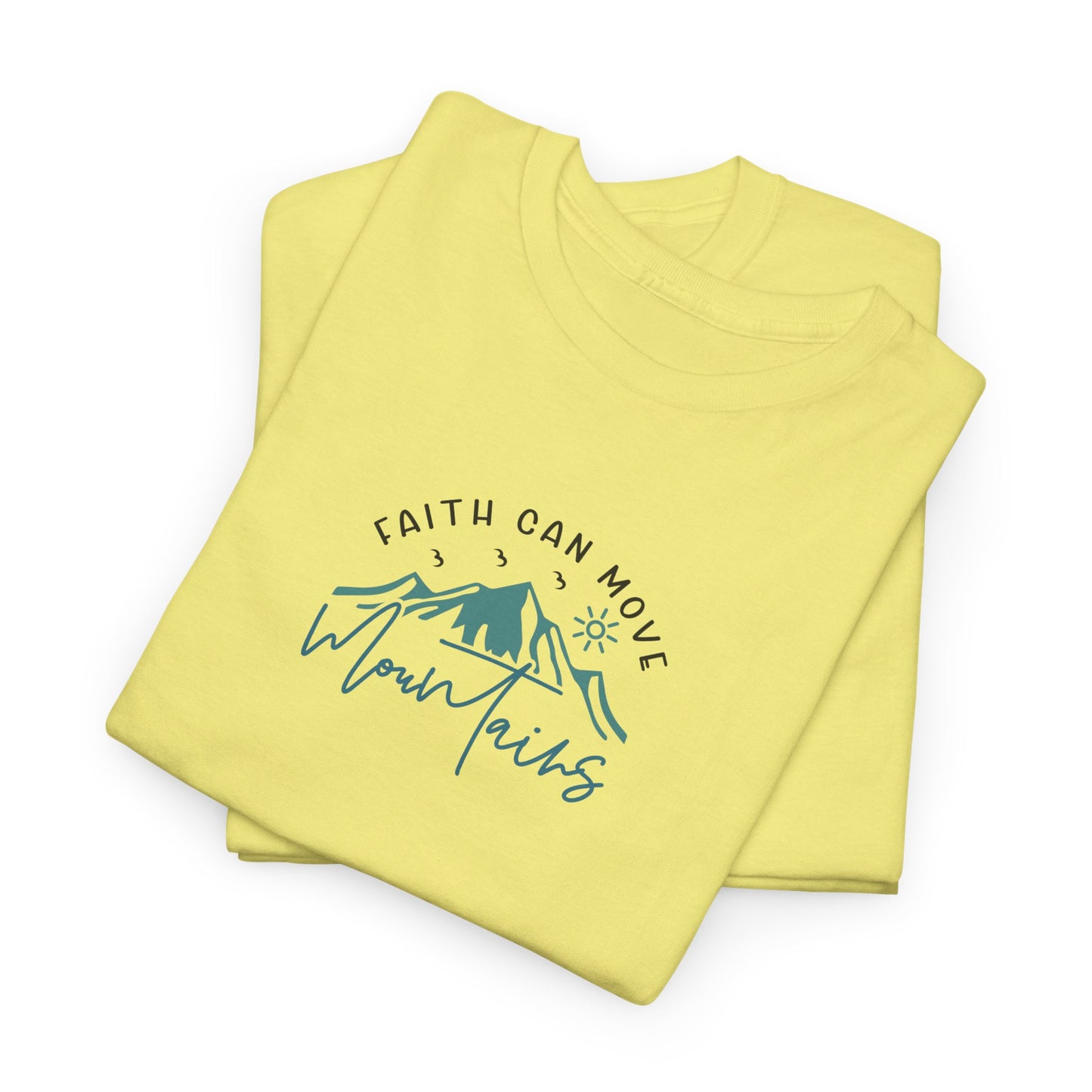 Faith Can Move Mountains Christian T-Shirt