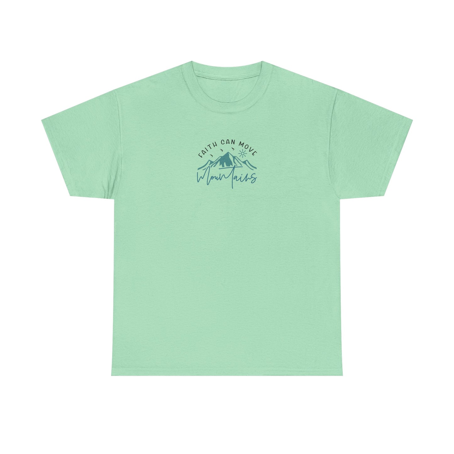 Faith Can Move Mountains Christian T-Shirt