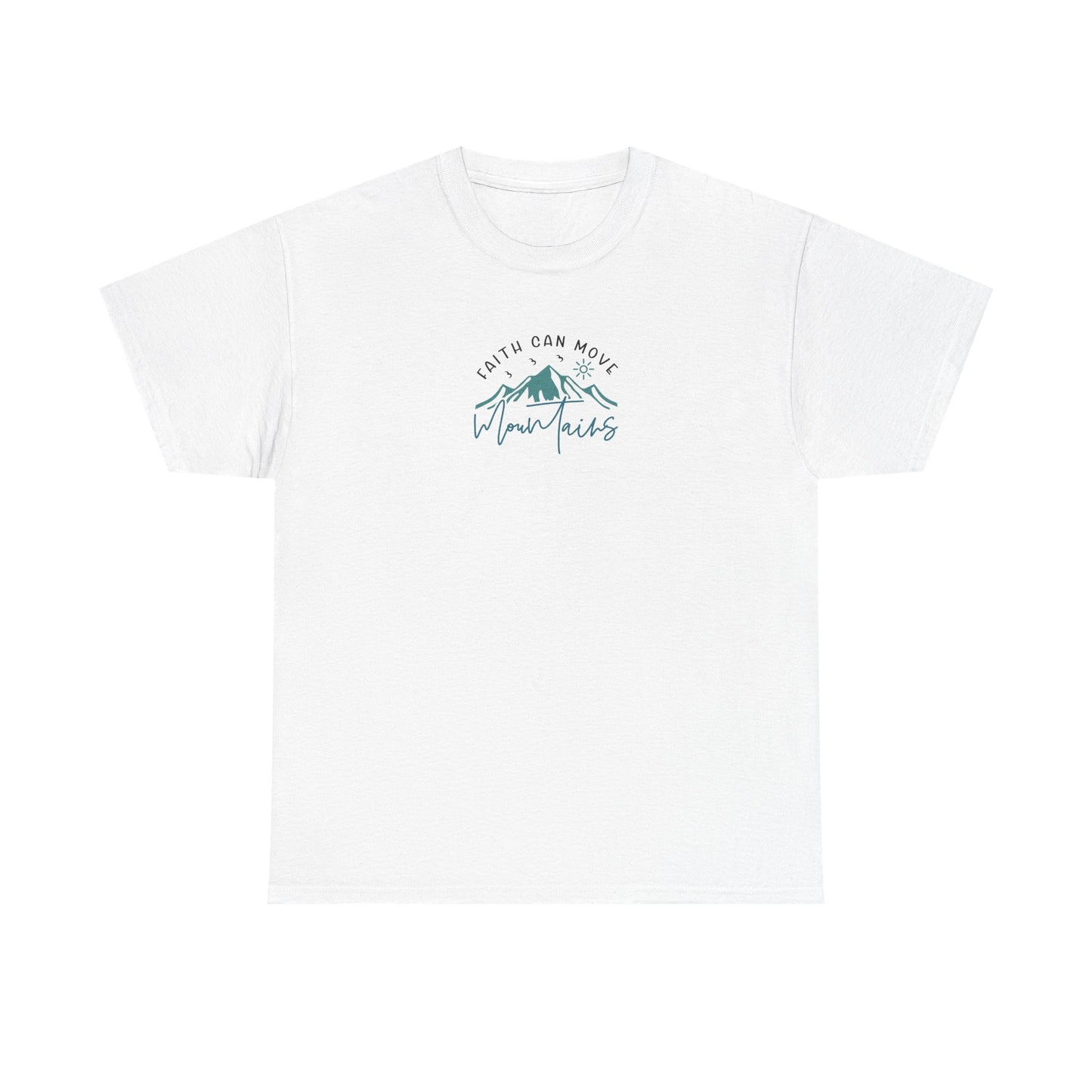 Faith Can Move Mountains Christian T-Shirt